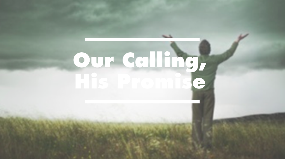 Our Calling, His Promise